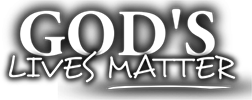 God's Lives Matter